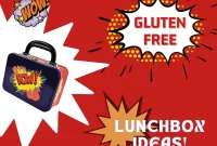 30 Gluten-Free Lunchbox Ideas Kids Will Actually Eat