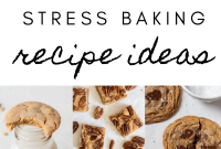 20 Comfort Baking Recipes to Reduce Stress and Relax