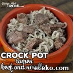 Newsletter Recipe Collection Vol. 266 — Seasonal Favorites and Tips 4 We absolutely love this easy and delicious Ramen Crock Pot Beef and Noodles recipe! These are definitely not your college days ramen noodles!