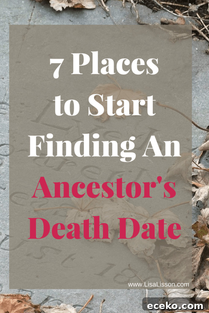 7 Places to Find an Ancestor’s Death Date Quickly 6 Tan box overlay on top of old gravestone. White text reads 7 places to start finding an ancestor's death date.